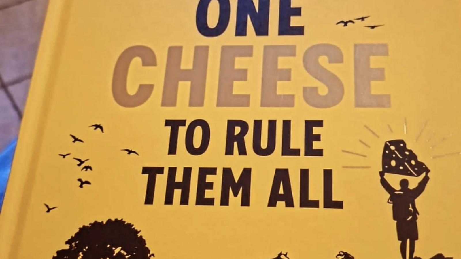 One Cheese to Rule Them All!